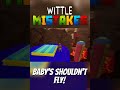 Wittle Mistakes - When Baby's Fly!!!
