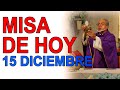 MISA DE HOY MARTES 15 DE DICIEMBRE TERCER MARTES DE ADVIENTO IGLESIA CATOLICA EL VERBO ENCARNADO