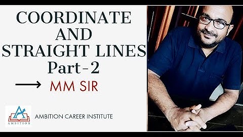 LEARN COMPLETE COORDINATES AND STRAIGHT LINES part-2 |JEE MAIN/ADVANCED |CLASS 11 | MITHILESH MISHRA