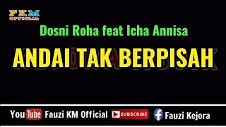 Andai Tak Berpisah - Dosni Roha ft Icha Annisa ( KARAOKE )