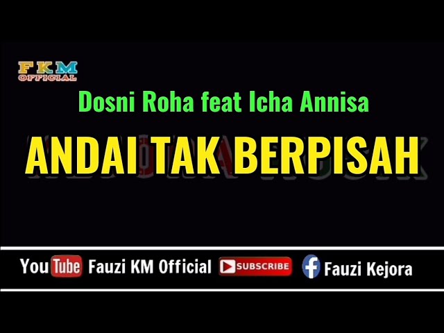 Andai Tak Berpisah - Dosni Roha ft Icha Annisa ( KARAOKE ) class=