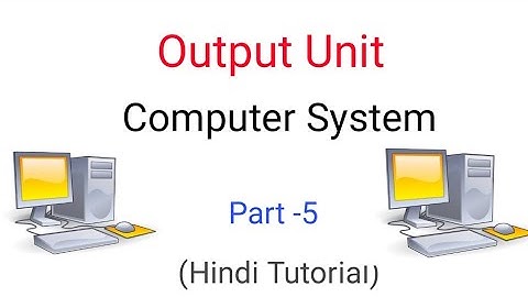 Output Device in Hindi||Types of Output Device||Class 11th Preeti Arora Book||Tutorial in Hindi