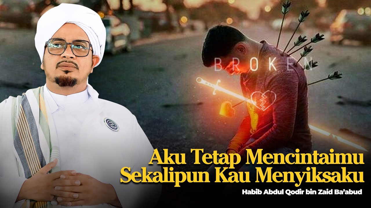9 KEADAAN ORANG JATUH CINTA | Habib Abdul Qodir Ba'abud