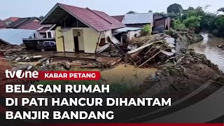 Banjir Bandang Di Pati Rumah Warga Dipenuhi Lumpur Dan Kayu  Kabar Petang