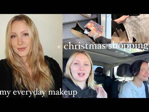 My Everyday Makeup + Christmas Shopping!!