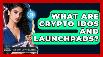 What Are Crypto IDOs And Launchpads? - All About Crypto Exchanges