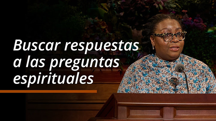 Buscar respuestas a las preguntas espirituales | Tracy Y. Browning | Octubre 2024