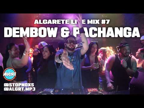 ALGARETE LIVE MIX #7 (Dembow & Pachanga) by @stopnoxs | Donaty, Jey One, Lomiiel, Bad bunny