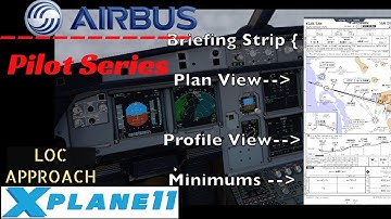 I Airbus Pilot Series I Real World LOC Approach Procedures