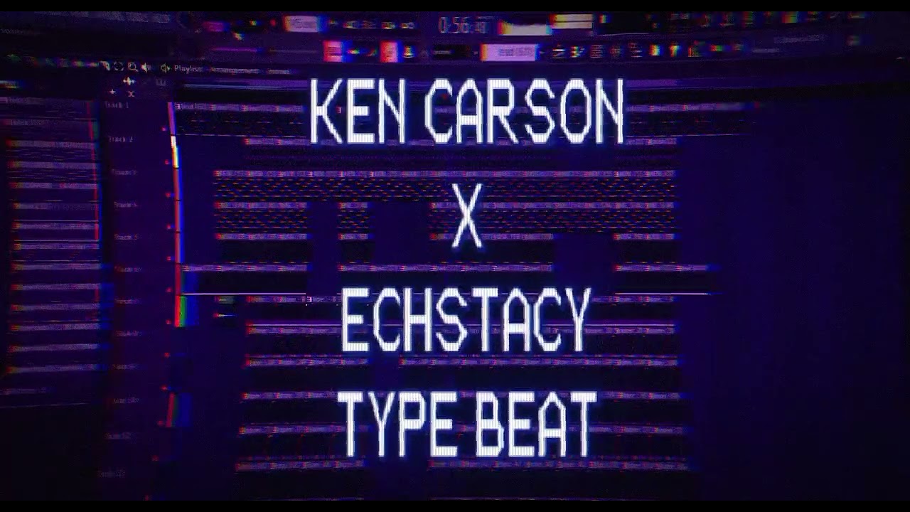 (FREE) KEN CARSON X ECHSTACY TYPE BEAT - "STAR"