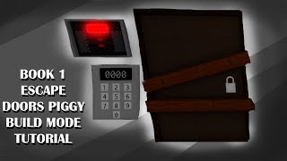 PIGGY BUILD MODE TUTORIAL BOOK 1 ESCAPE DOORS!!!