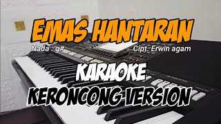 EMAS HANTARAN - Karaoke Keroncong Version