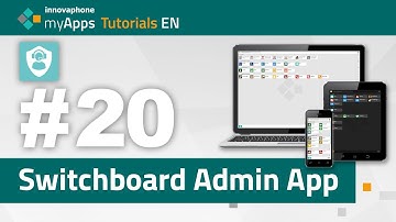#20 myApps Tutorial — Switchboard Admin App (13r2, 13r3, 14rX) | EN