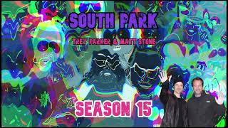 South Park - Season 15 | Commentary by Trey Parker \& Matt Stone