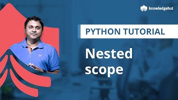 Nested Scope | Variable Scope in Python | Local and Global Variables | Python Tutorial for Beginners