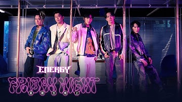 Energy [ 星期五晚上 Friday Night ] Official Music Video