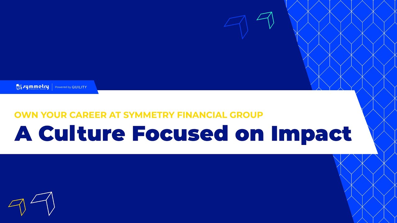 A Culture Focused on Impact | Symmetry Financial Group
