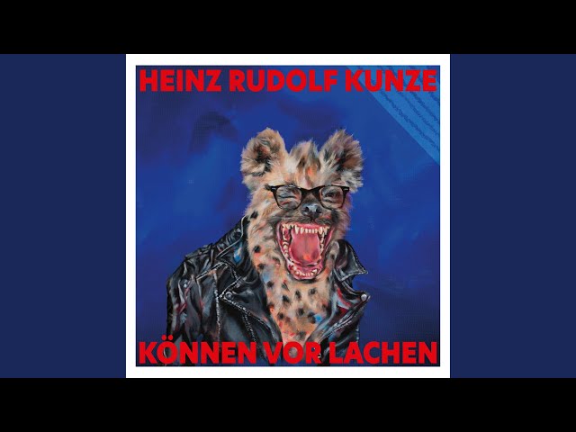 Heinz Rudolf Kunze - Der Irrsinn hat System