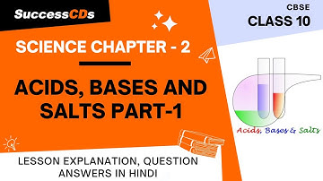 Acid Bases and Salts Class 10 Chapter 2 Part 1 of 2 - Explanation in Hindi