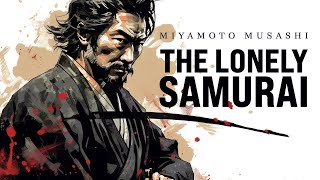 Miyamoto Musashi  The Lonely Samurai | One Hour Meditation