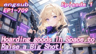 1：[fulfilling story]Reborn in Apocalypse,Hoarding goods in Space to Raise a Big Shot!