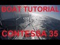 Contessa 35,  an open ocean Boat Tutorial!