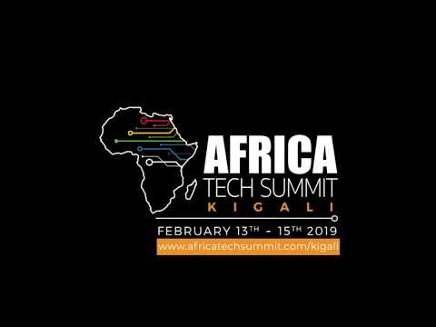 Africa Tech Summit Kigali - Feb 13th -15th 2019