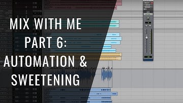 Mix With Me - Automation & Sweetening (Part 6 of 6) | RecordingRevolution.com