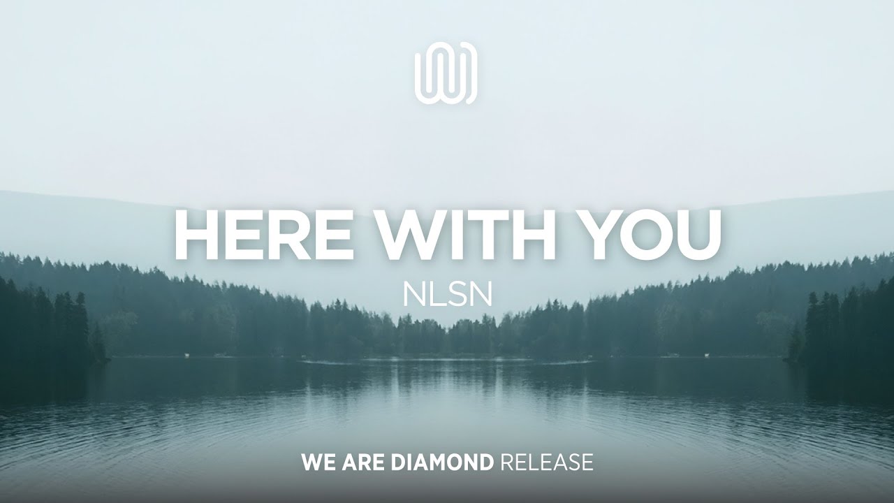 NLSN - Here With You
