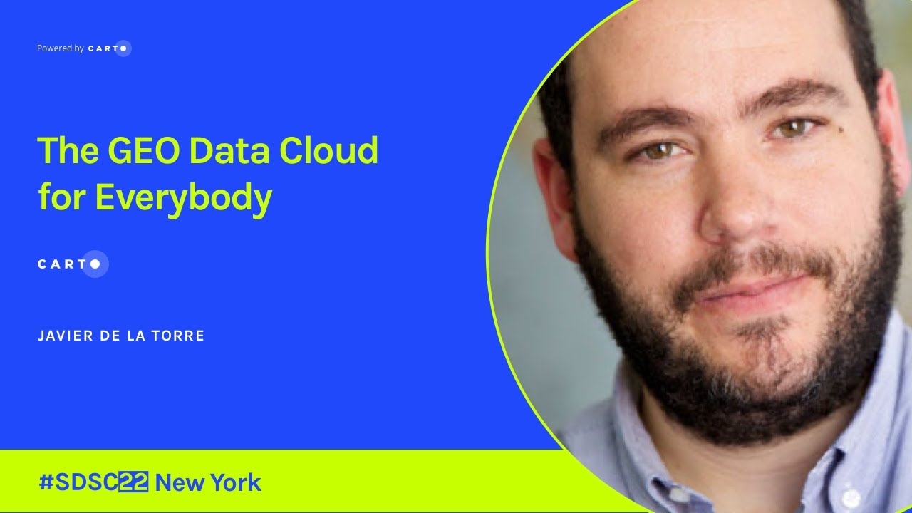 The geospatial data cloud for everybody with javier de la torre from
