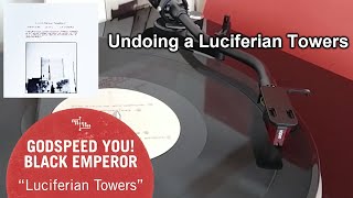 Godspeed You! Black Emperor - Undoing a Luciferian Towers (2017 HQ Vinyl Rip)