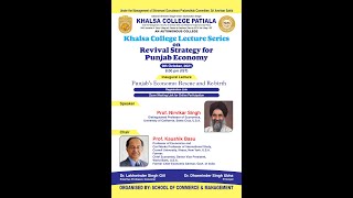 KHALSA COLLEGE: LECTURE SERIES ON  REVIVAL STRATEGY FOR PUNJAB ECONOMY