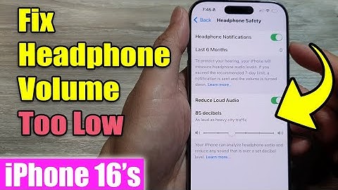 iPhone 16/16 Pro Max: How to Fix Headphone Volume Too Low