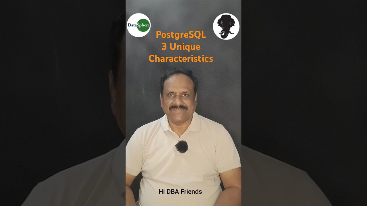 3 Unique Characteristics of PostgreSQL DB | DBATechQuotes | DataSphere | MohanKumarS | DBAGuru