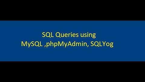 Introduction to MySQL Database using phpMyAdmin