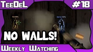 CS:GO Weekly Watching #18 - NO WALLS!