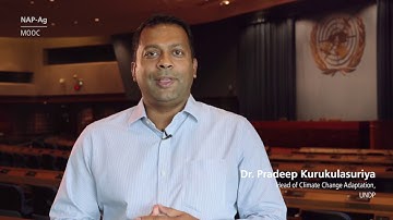 NAP-Ag MOOC Welcome Remarks by Dr. Pradeep Kurukulasuriya, Head of Climate Change Adaptation, UNDP