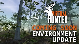 Virtual Hunter | Environment Update Coming Soon