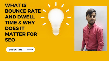 What Is Bounce Rate And Dwell Time & Why Does It Matter For SEO