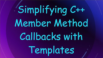 Simplifying C+ +  Member Method Callbacks with Templates