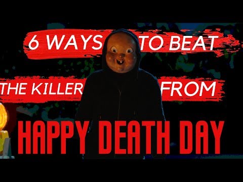 6 Ways to Beat the Killer from Happy Death Day (2017)