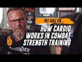 How Cardio Works in Combat Strength Training