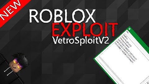 ROBLOX Exploit/Hack: VetroSploitV2 ( PATCHED ) KILL ALL, TELEPORT & MORE [ POWERFUL ]