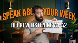 Hebrew Listening Practice: Weekly Routine (A1-A2)
