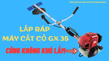 Hướng dẫn lắp ráp máy cắt cỏ HONDA GX35