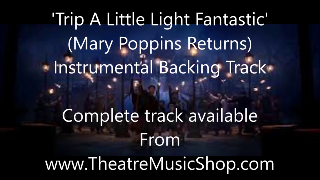 Trip A Little Light Fantastic (Mary Poppins Returns) Instrumental