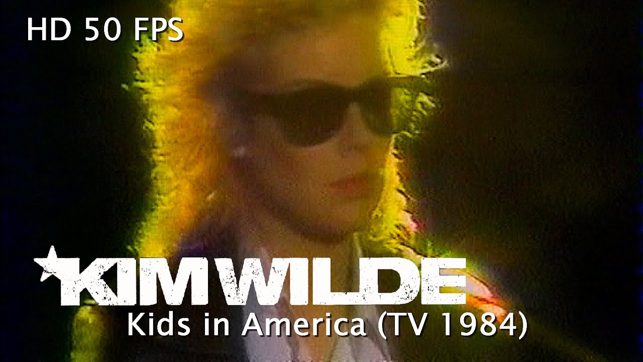 Kim wilde kids in america vari toscope hd 50 fps 06 04 1984