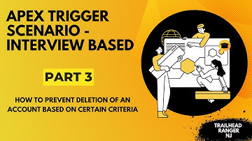 Apex Trigger Scenario Interview Based Part 3 - How to prevent deletion of an account record