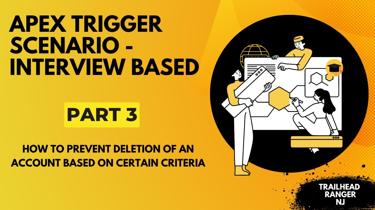 Apex Trigger Scenario Interview Based Part 3 - How to prevent deletion of an account record