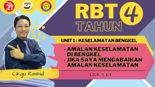 RBT TAHUN 4 : UNT 1 KESELAMATAN BENGKEL - 1.1.4, 1.1.5 (BUKU TEKS M/S 11 - 12)